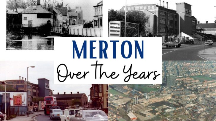 Collage showing historic and modern photos of Merton, including old streets, factories, traffic, and aerial views of urban development.